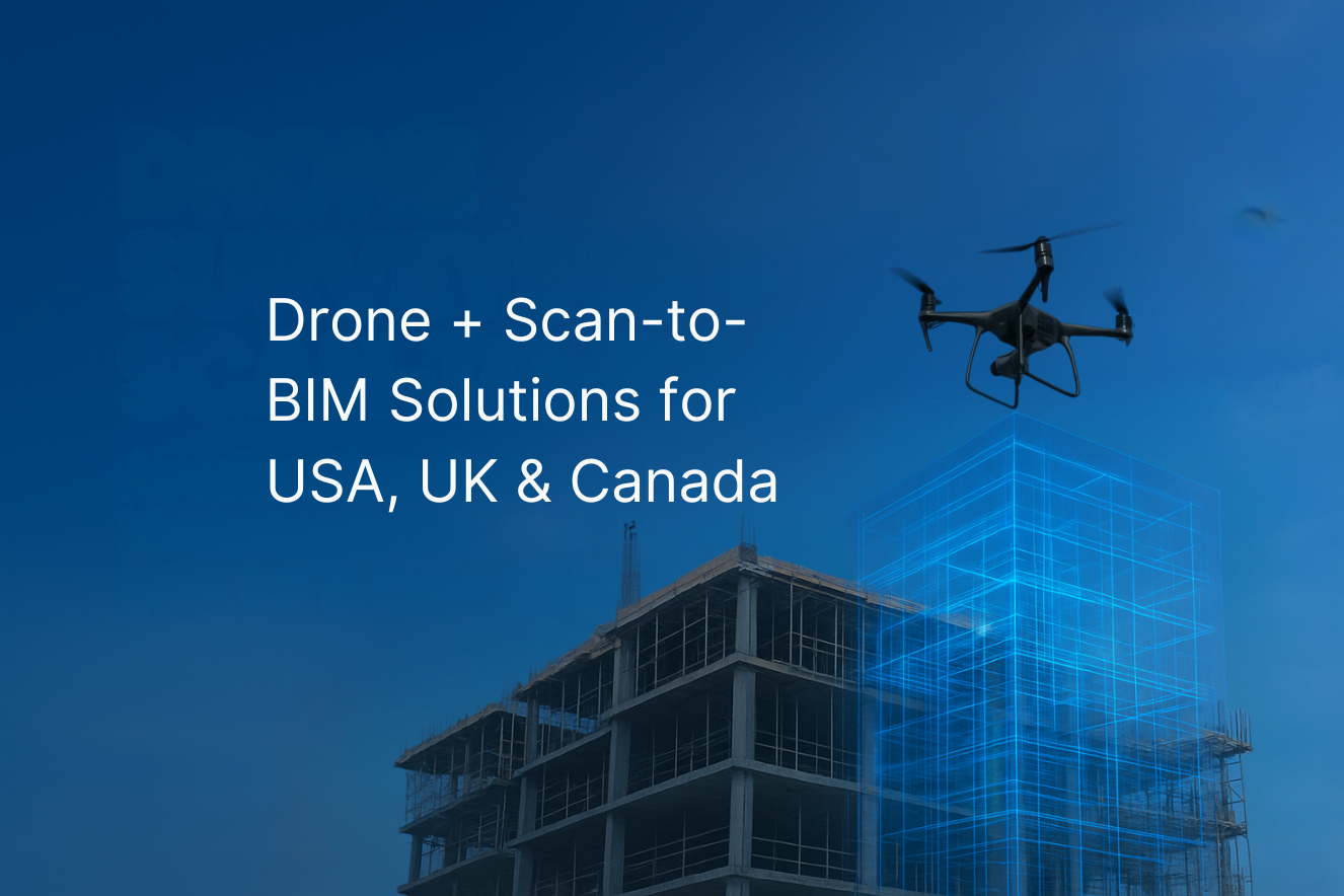 Drone + Scan-to-BIM Solutions for USA, UK & Canada
